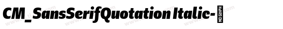 CM_SansSerifQuotation Italic字体转换